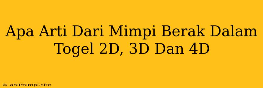 Apa Arti Dari Mimpi Berak Dalam Togel 2D, 3D Dan 4D