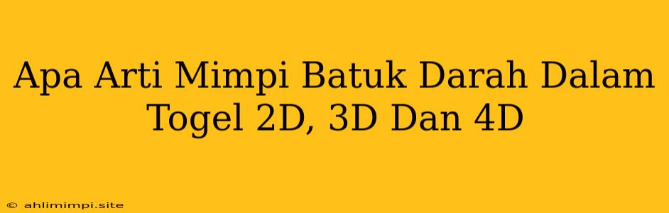 Apa Arti Mimpi Batuk Darah Dalam Togel 2D, 3D Dan 4D