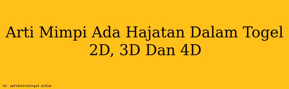 Arti Mimpi Ada Hajatan Dalam Togel 2D, 3D Dan 4D