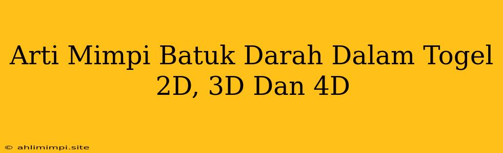 Arti Mimpi Batuk Darah Dalam Togel 2D, 3D Dan 4D