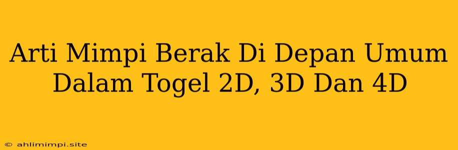 Arti Mimpi Berak Di Depan Umum Dalam Togel 2D, 3D Dan 4D