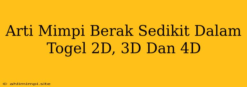Arti Mimpi Berak Sedikit Dalam Togel 2D, 3D Dan 4D