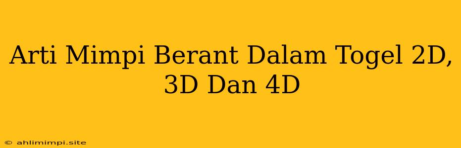 Arti Mimpi Berant Dalam Togel 2D, 3D Dan 4D