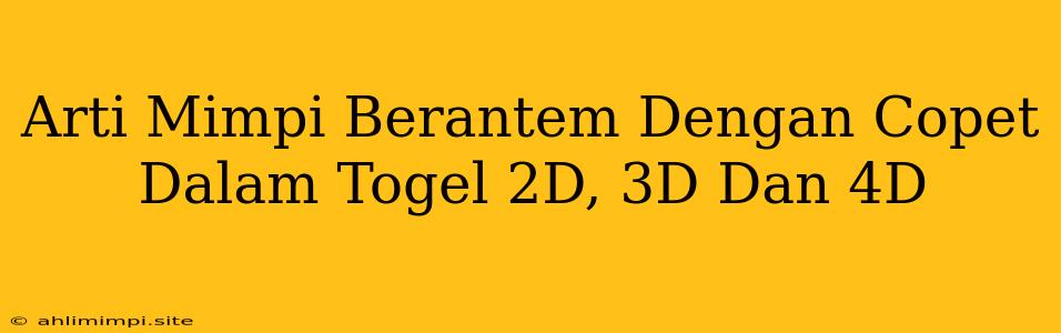 Arti Mimpi Berantem Dengan Copet Dalam Togel 2D, 3D Dan 4D