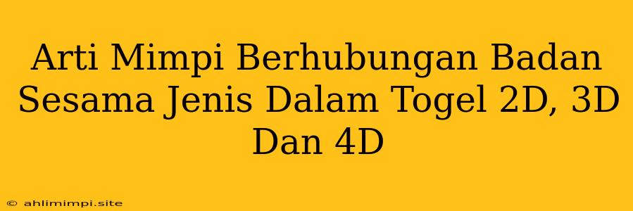 Arti Mimpi Berhubungan Badan Sesama Jenis Dalam Togel 2D, 3D Dan 4D