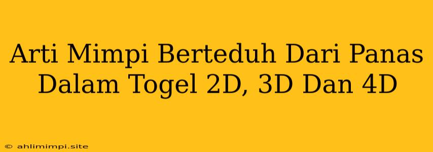 Arti Mimpi Berteduh Dari Panas Dalam Togel 2D, 3D Dan 4D