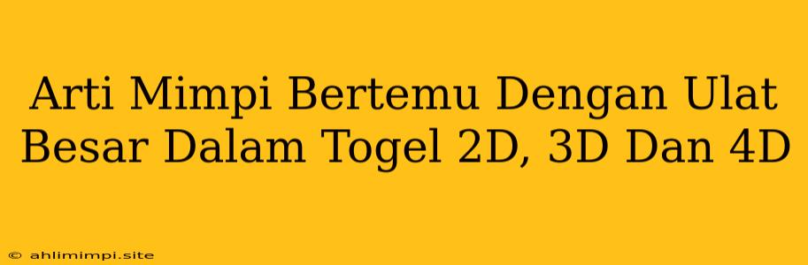 Arti Mimpi Bertemu Dengan Ulat Besar Dalam Togel 2D, 3D Dan 4D