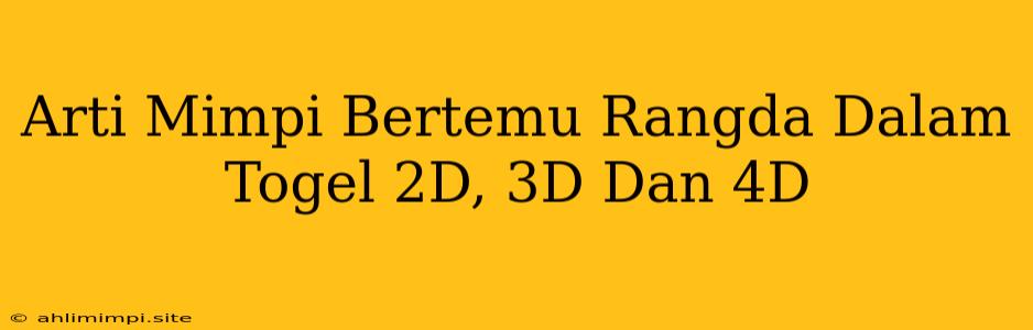 Arti Mimpi Bertemu Rangda Dalam Togel 2D, 3D Dan 4D