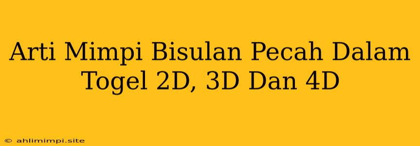 Arti Mimpi Bisulan Pecah Dalam Togel 2D, 3D Dan 4D