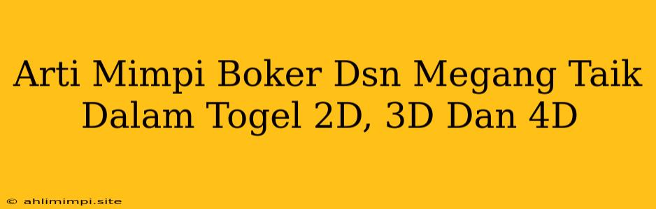 Arti Mimpi Boker Dsn Megang Taik Dalam Togel 2D, 3D Dan 4D