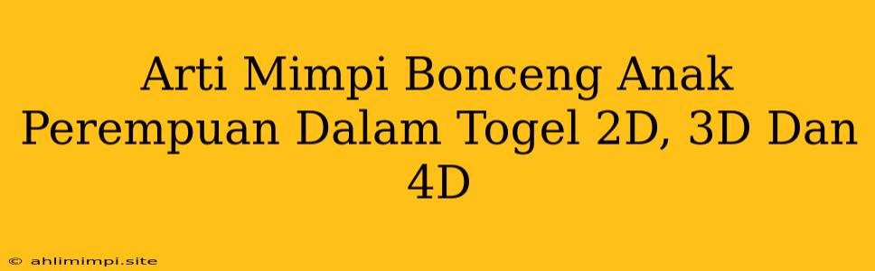 Arti Mimpi Bonceng Anak Perempuan Dalam Togel 2D, 3D Dan 4D