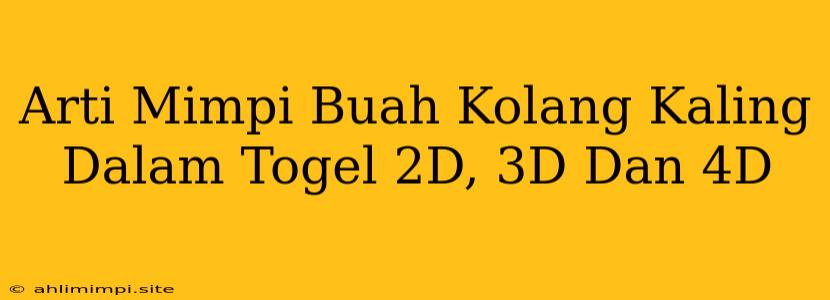 Arti Mimpi Buah Kolang Kaling Dalam Togel 2D, 3D Dan 4D