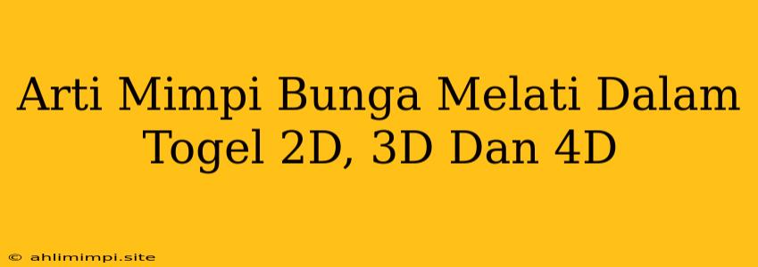 Arti Mimpi Bunga Melati Dalam Togel 2D, 3D Dan 4D