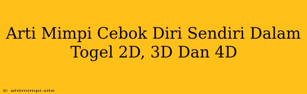 Arti Mimpi Cebok Diri Sendiri Dalam Togel 2D, 3D Dan 4D