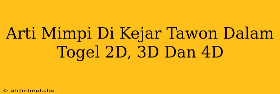 Arti Mimpi Di Kejar Tawon Dalam Togel 2D, 3D Dan 4D