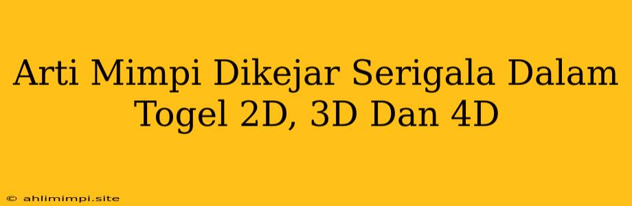 Arti Mimpi Dikejar Serigala Dalam Togel 2D, 3D Dan 4D