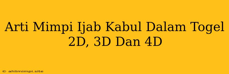 Arti Mimpi Ijab Kabul Dalam Togel 2D, 3D Dan 4D