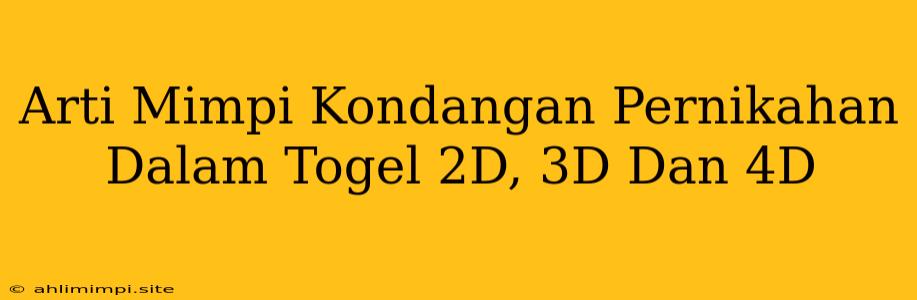 Arti Mimpi Kondangan Pernikahan Dalam Togel 2D, 3D Dan 4D