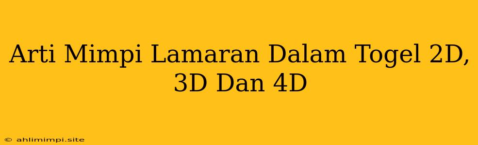 Arti Mimpi Lamaran Dalam Togel 2D, 3D Dan 4D