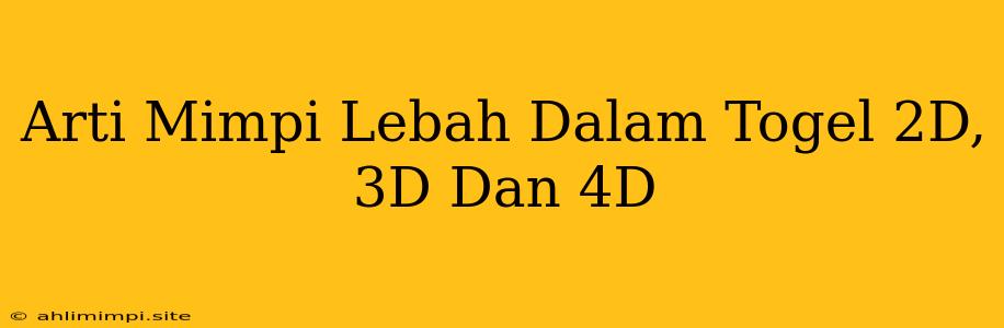 Arti Mimpi Lebah Dalam Togel 2D, 3D Dan 4D