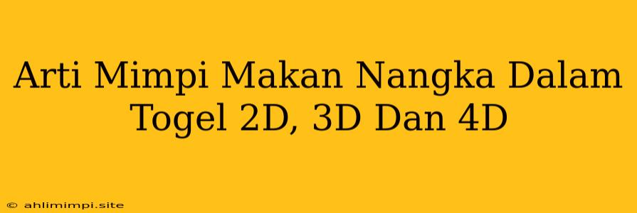 Arti Mimpi Makan Nangka Dalam Togel 2D, 3D Dan 4D