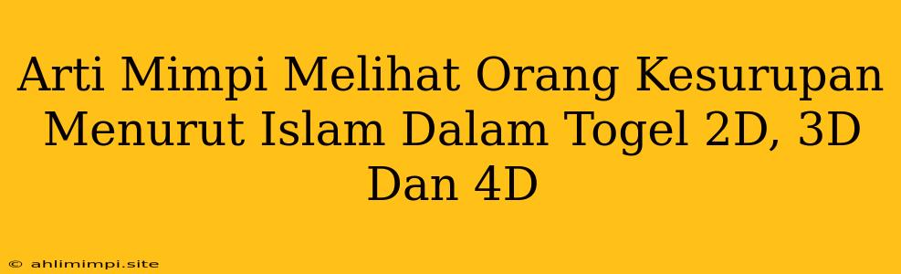 Arti Mimpi Melihat Orang Kesurupan Menurut Islam Dalam Togel 2D, 3D Dan 4D