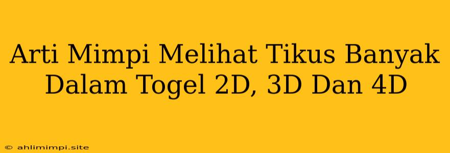 Arti Mimpi Melihat Tikus Banyak Dalam Togel 2D, 3D Dan 4D