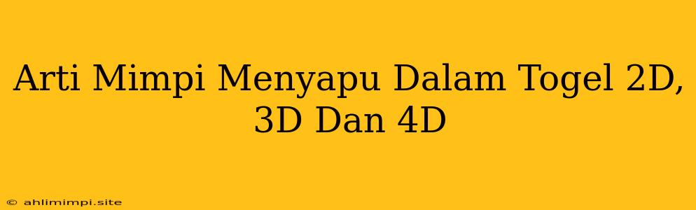 Arti Mimpi Menyapu Dalam Togel 2D, 3D Dan 4D