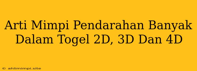 Arti Mimpi Pendarahan Banyak Dalam Togel 2D, 3D Dan 4D