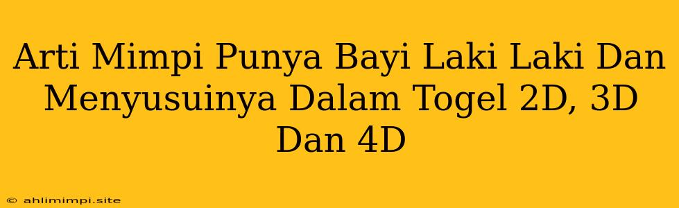 Arti Mimpi Punya Bayi Laki Laki Dan Menyusuinya Dalam Togel 2D, 3D Dan 4D